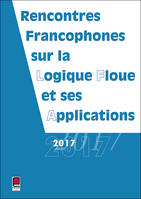 LFA 2017 - RENCONTRES FRANCOPHONES SUR LA LOGIQUE FLOUE ET SES APPLICATIONS