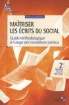 Maîtriser les écrits du social / guide méthodologique à l'usage des travailleurs sociaux, GUIDE METHODOLOGIQUE A L'USAGE DES TRAVAILLEURS SOCIAUX