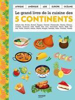 Le grand livre de la cuisine Le grand livre de la cuisine des 5 continents