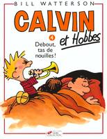 4, Calvin et Hobbes tome 4 Debout tas de nouilles