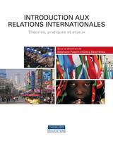 Introduction aux relations internationales, Théories, pratiques et enjeux