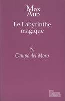 5, CAMPO DEL MORO - LE LABYRINTHE MAGIQUE - 5, Le Labyrinthe magique - 5