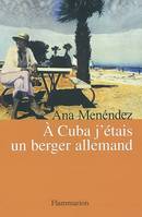 À Cuba j'étais un berger allemand