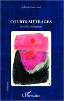 Courts métrages, Nouvelles et fragments