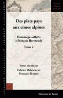 Des plats pays aux cimes alpines, Hommages offerts à François Bertrandy - Tome 2