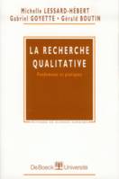 La recherche qualitative, fondements et pratiques