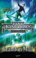 3, Five Kingdoms - Tome 3 - Les Gardiens du Cristal