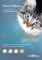 La connexion perdue , Retrouver la communication intuitive avec les animaux et la nature