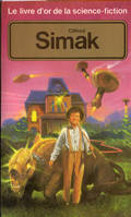 Le Livre d'or de la science-fiction - Clifford D. Simak - Anthologie réunie et présentée par Daniel Riche, anthologie