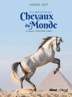 Agenda Cheval 2017, A la rencontre des chevaux du monde