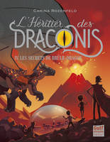 4, L'héritier des Draconis - tome 4 Les secrets de Brûle-Dragon