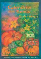 Calendrier des semis biodynamique 2020, Le calendrier lunaire et planétaire d'après M. Thun, depuis 1963!