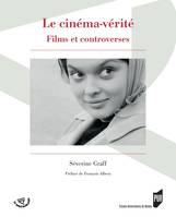 Le cinéma-vérité, Films et controverses