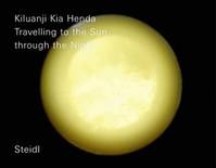 Kiluanji Kia Henda Travelling to the Sun through the Night /anglais