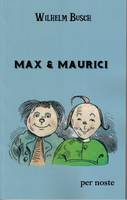 Max & Maurici, Ua hèita de mainats en sèt torns de pipaut