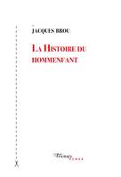 La histoire du hommenfant