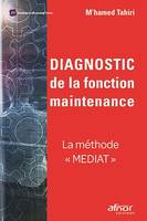 Diagnostic de la fonction maintenance, La méthode « MEDIAT »