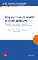 Risque environnemental et action collective, Application aux risques industriels et d'érosion côtière dans le Pas-de-Calais