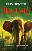 Bravelands, 3, Par le sang