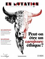 En mutation n°1 : Peut-on être un carnivore éthique ?