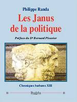 Chroniques barbares, 13, Les Janus de la politique