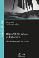 Des usines, des matières et des hommes, De la sécurité industrielle dans la chimie