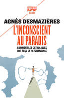 L'Inconscient au paradis, Comment les catholiques ont reçu la psychanalyse