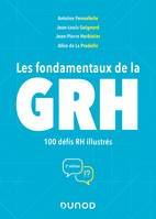 Les fondamentaux de la GRH - 2e éd., 100 défis RH illustrés