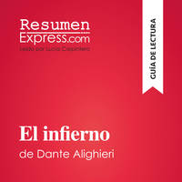 El infierno de Dante Alighieri (Guía de lectura), Resumen y análisis completo