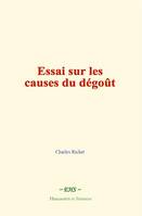 Essai sur les causes du dégoût