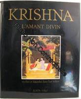 Krishna : Mythes et légendes dans l'art indien, l'amant divin