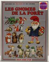 Histoires du joli bois et des gnomes - Les gnomes de la forêt