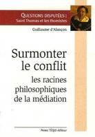 Surmonter le conflit, Racines philosophiques de la médiation