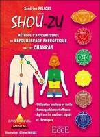 Shou-zu, Méthode d'apprentissage du rééquilibrage énergétique par les chakras