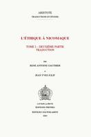 L'éthique à Nicomaque I, 2, Introduction, traduction et commentaire par René Antoine Gauthier et Jean Yves Jolif