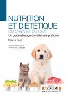 Nutrition et diététique du chien et du chat: Un guide à l'usage du vétérinaire praticien