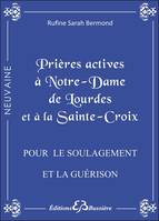 Neuvaine, Prières actives pour le soulagement & la guérison des maladies, se libérer des tourments de l'esprit, vaincre le mauvais sort, En neuvaines