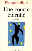 Une courte éternité, roman