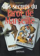 SECRETS DU TAROT DE MARSEILLE (LES)