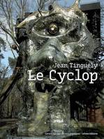 JEAN TINGUELY LE CYCLOP, Jean Tinguely