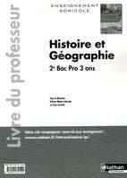 Histoire et Géographie 2e Bac Pro 3 ans Agricole Livre du professeur Livre du professeur
