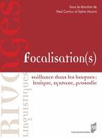 Focalisation(s), Saillance dans les langues: lexique, syntaxe, prosodie