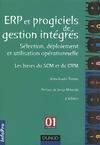 ERP et progiciels de gestion intégrés, sélection, déploiement et utilisation opérationnelle