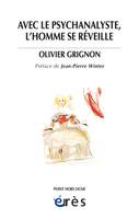 Avec le psychanalyste, l'homme se réveille