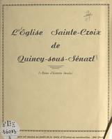 L'église Sainte-Croix de Quincy-sous-Sénart, Notes d'histoire locale