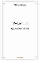 Dolcissimi, Quatrième saison