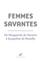 Femmes savantes, De Marguerite de Navarre à Jacqueline de Romilly