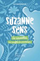 Se réveiller au souffle du printemps, Autobiographie