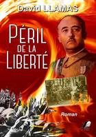 Péril de la liberté, Roman