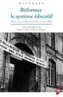 Réformer le système éducatif, Pour une école nouvelle, mars 1968